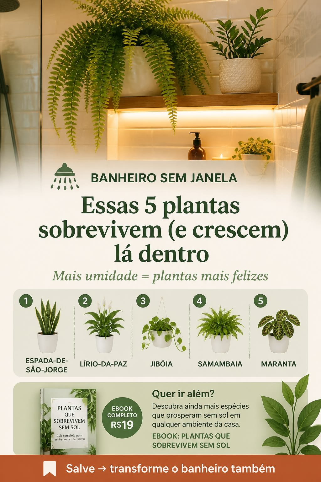 Banheiro de azulejos claros com samambaia pendente e zamioculca numa prateleira iluminada por fita de LED, e abaixo cinco plantas indicadas para banheiro sem janela